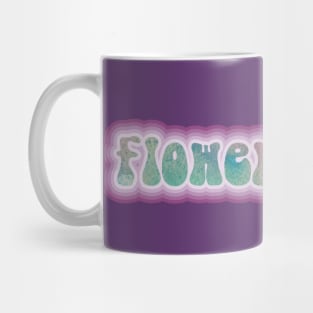 FLOWER POWER! Retro 60s 70s aesthetic slang Mug